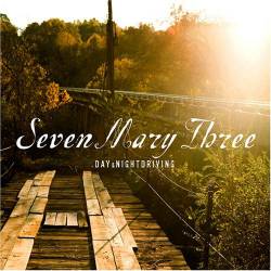 Seven Mary Three : Day & Nightdriving